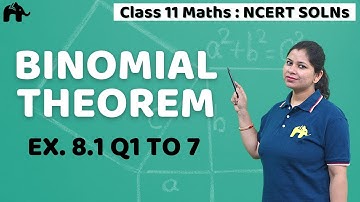 Binomial Theorem Class 11 Maths | Chapter 8 Ncert Solutions Exercise 8.1 Questions 1-7