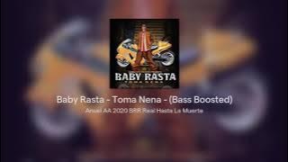 Baby Rasta - Toma Nena - (Bass Boosted)