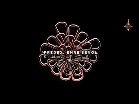 Watch Predex, Emre Senol - Shatter on YouTube Watch Predex, Emre Senol - Shatter on YouTube
