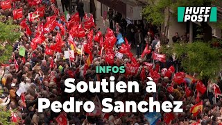 Des milliers de partisans de Pedro Sánchez dans la rue pour le soutenir