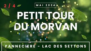 Petit tour du Morvan - Episode 2