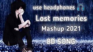 Use Headphones  Lost Memories Mashup 2021  8d Song