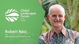 Robert Nasi - Opening remarks GLF Nairobi 2018