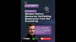 At the FarmGate - Mindset Before Measures: Rethinking Biosecurity from the Ground Up