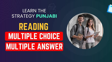 Learn The Strategy - Reading  Multiple Choice, Multiple Answers | Punjabi | Alfa-PTE-IELTS