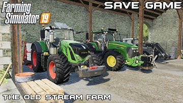 Save Game | The Old Stream Farm | Farming Simulator 19