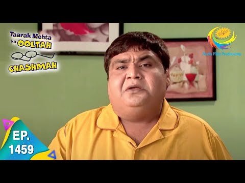 Taarak Mehta Ka Ooltah Chashmah - Episode 1459 - Full Episode