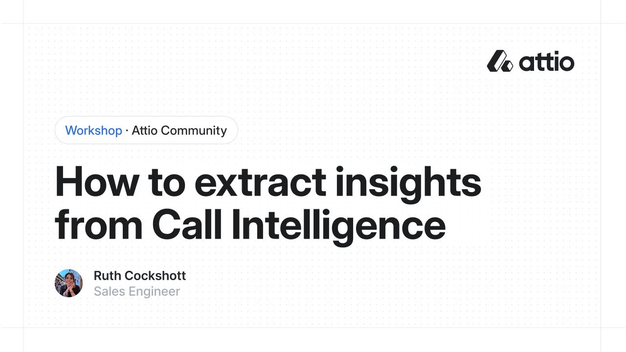 Attio | How to extract insights from Call Intelligence