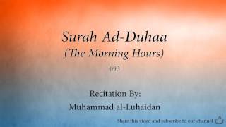 Surah Ad Duhaa The Morning Hours   093   Muhammad al Luhaidan   Quran Audio