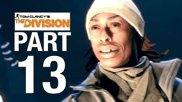 THE DIVISION Full Game Walkthrough Part 13 - No Commentary [Division 100% Walkthrough] - KIP