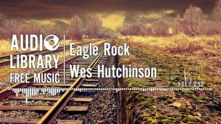 Eagle Rock - Wes Hutchinson chords