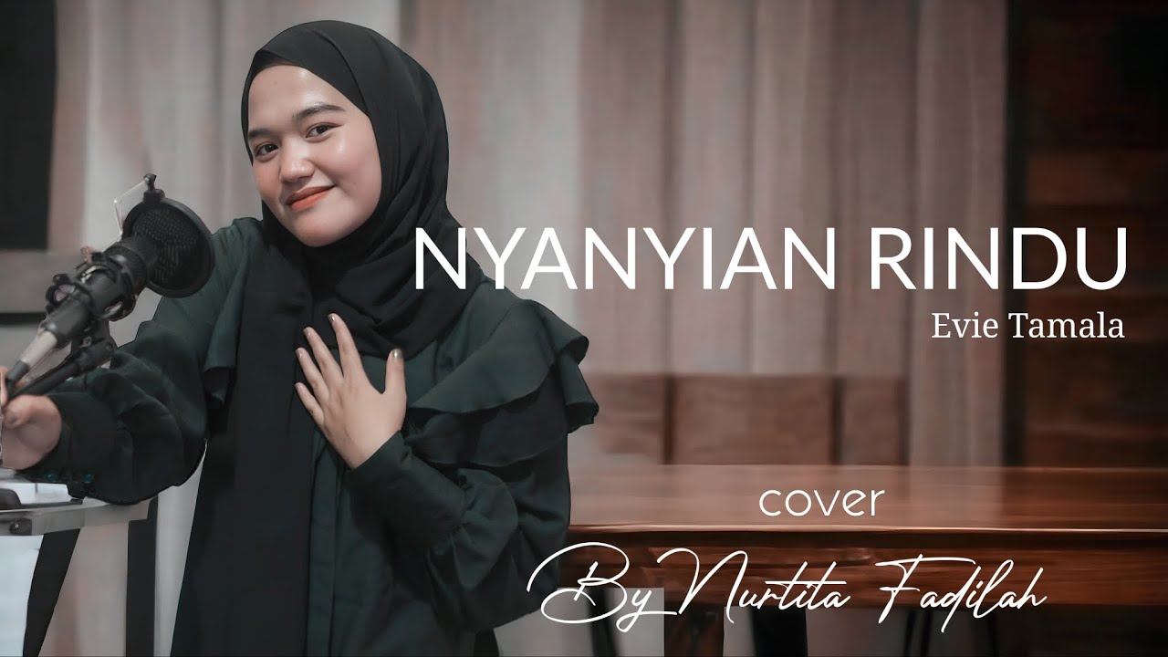 NYANYIAN RINDU - NURTITA FADILAH (Evie Tamala) Cover Akustik Version