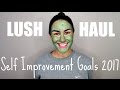 Past Relationships, My Anxiety, Trust issues | LUSH HAUL + SELF IMPROVEMENT GOALS