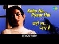 Kaho Na Pyar Hai(Sad) with lyrics | कहो ना प्यार है(सैड) गाने के बोल | Hritik Roshan/ Amisha Patel