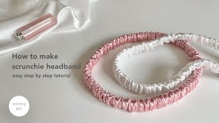 DIY scrunchie headband Tutorial | How to Make slim satin headband