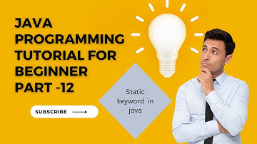 Java Programming Tutorial For Beginner 2023 Part 12 Static keyword In java