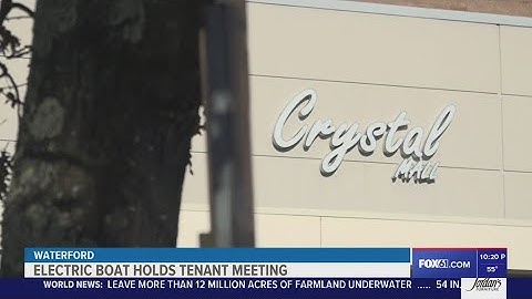 General Dynamics Electric Boat holds listening session with tenants after buying the Crystal Mall