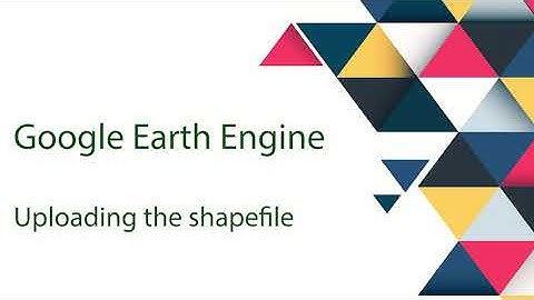 Uploading the Shapefile in Google Earth Engine