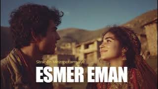 Download lagu Esmer Eman | Stranên Mezopotamyayê