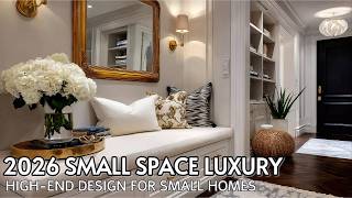2026 Small Space Design: Achieving High-End Luxury in Compact Homes