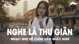Nhạc Chill Dễ Ngủ - 2h Chìm Đắm Trong Những Bài Nhạc Lofi Việt Nhẹ Nhàng Cực Chill Để Thư Giãn