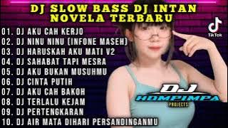 DJ TERBARU LAGU VIRAL TIKTOK SPECIAL DJ INTAN NOVELA FULL ALBUM AKU CAH KERJO X NINU NINU