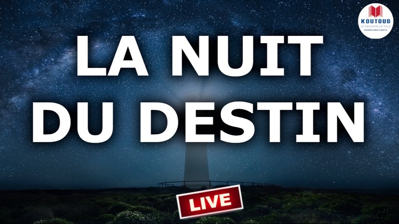 LA NUIT DU DESTIN- KOUTOUB
