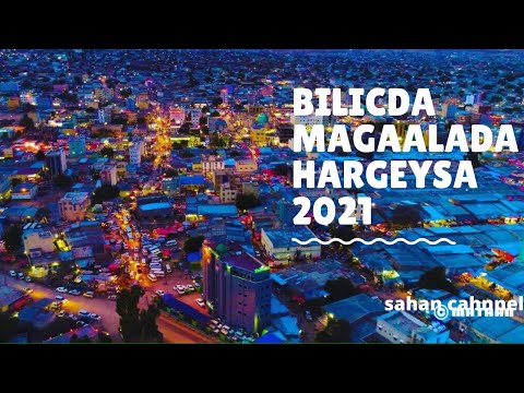 QURUXDA MAGAALADA HARGEYSA 2021 PEACEFUL CITY HARGEYSA 2021 