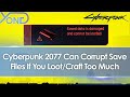 Cyberpunk 2077 May Corrupt Your Save Files If You Loot Too Much & File Size Exceeds 8MB