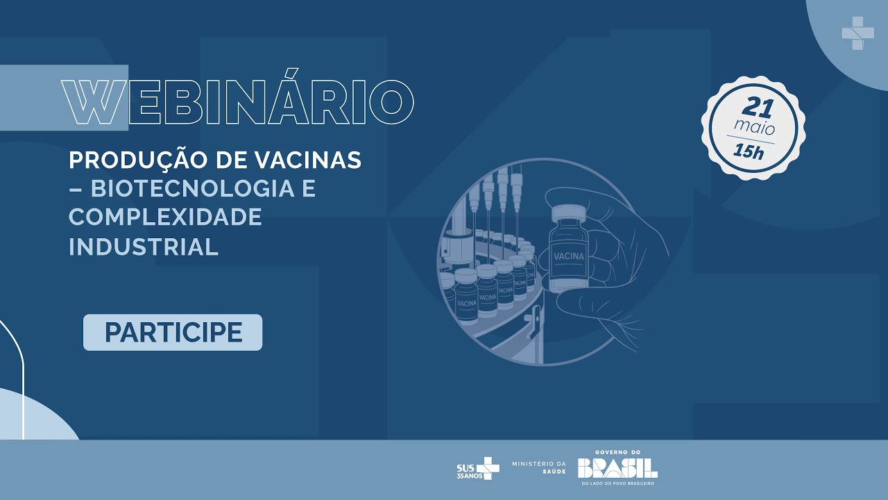 PRODUÇÃO DE VACINAS – BIOTECNOLOGIA E COMPLEXIDADE INDUSTRIAL