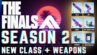 The Finals Season 2 NEW Classes + Weapons Gadgets