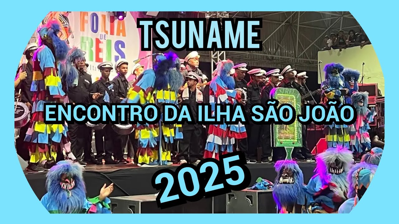 🔵JORNADA ESTRELA SAGRADA TSUNAME💙🌊ENCONTRO DA ILHA SÃO JOÃO 2025🔵 #folia #cultura #viralvideo