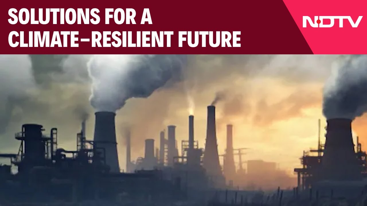 Climate Change | Solutions For A Climate-Resilient Future - YouTube