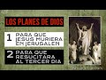 Por qué Dios Planificó que Jesús Muriera en Jerusalén y Resucitara al Tercer Día