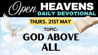 Day 141 | God Above All | Open Heavens Devotional | May 21 | Pst. E. A. Adeboye