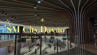 Sm City Davao  Walking Tour 2025