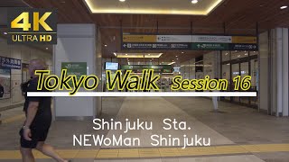 4K60Fps Tokyo 23 Walk Session 16 Shinjuku Sta. Newoman　Newoman新宿