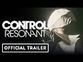 Control Resonant - Official Gameplay Trailer | State of Play 2026