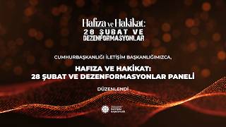 Hafıza Ve Hakikat 28 Şubat Ve Dezenformasyonlar Paneli Düzenlendi