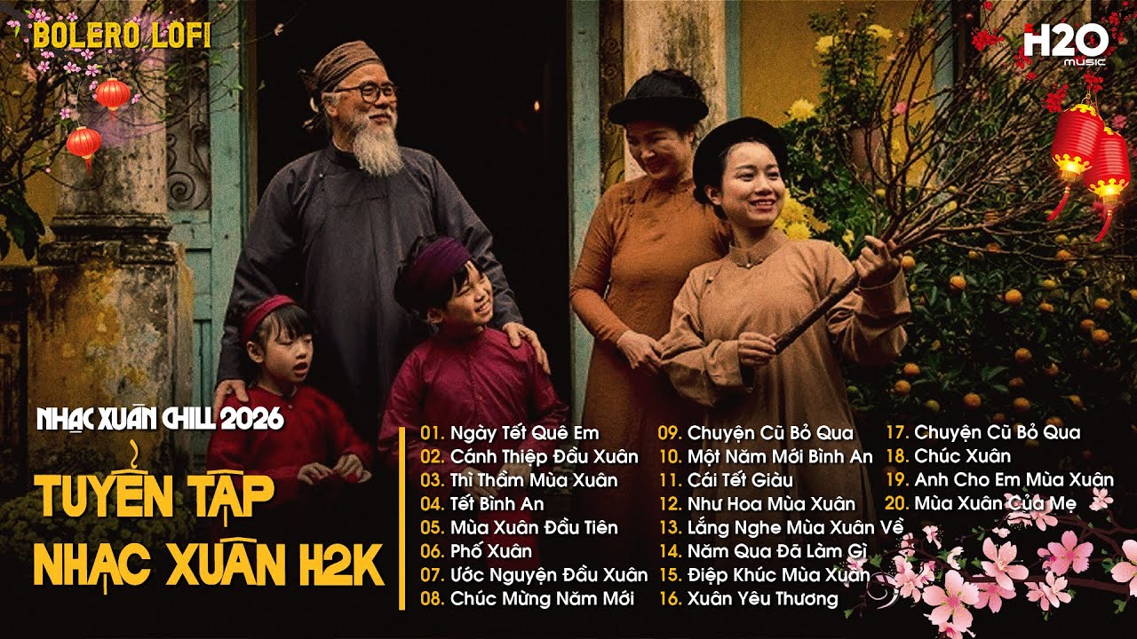TUYỂN TẬP NHẠC TẾT CHILL H2K ~ Đoản Xuân Ca, Mùa Xuân Đầu Tiên | List Nhạc Xuân Chill Đón Năm Mới