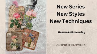 I&#39;M BACK ~ WITH A NEW SERIES ~ #esmakeitmonday ~ NEW TECHNIQUES, STYLES AND MORE