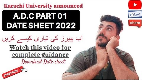 ADC Date Sheet 2022 | Announcement by Karachi University | Ab Papers ki Tayari Kese Karen