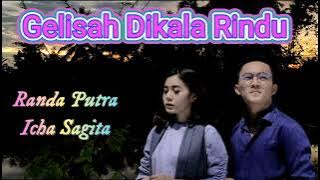 Gelisah Dikala Rindu | Randa Putra - Icha Zagita