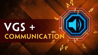 SMITE - Tutorials - Communication &amp; VGS Basics