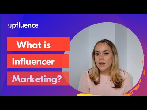 1.  What is influencer marketing │Upfluence - video from Upfluence