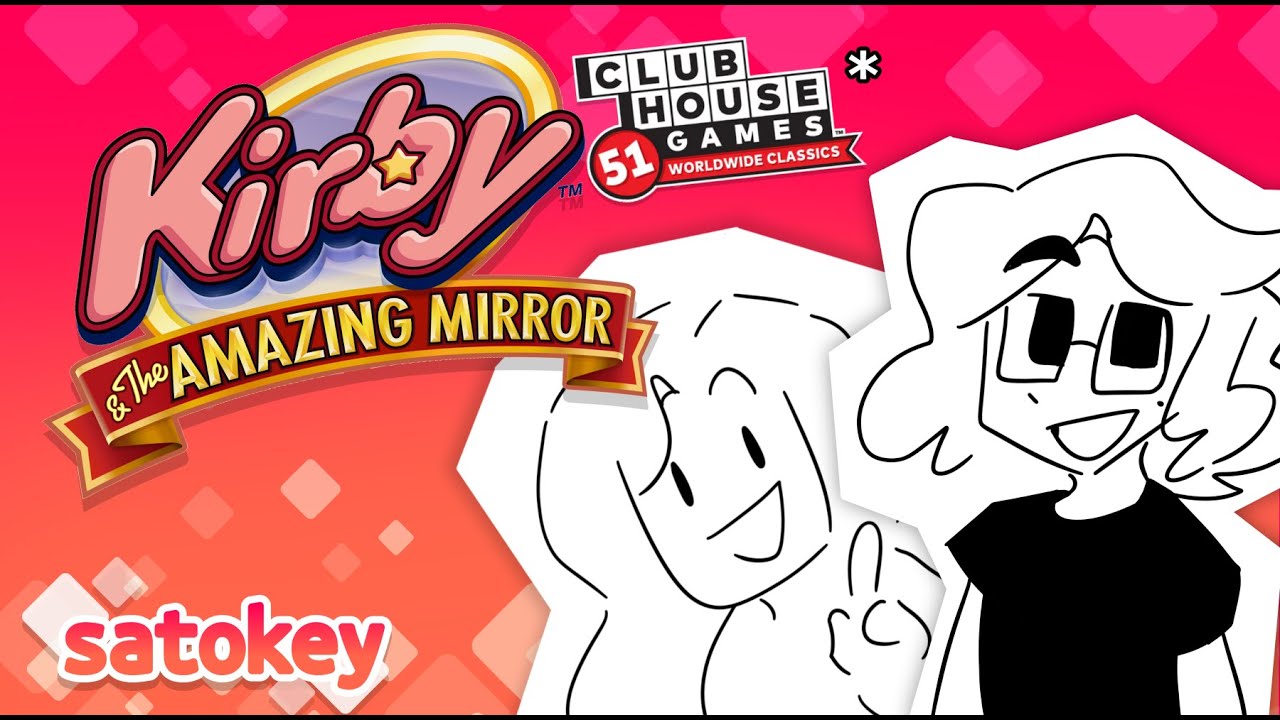 [stream] Kirby & The Amazing Mirror!!!! (and Clubhouse Games) - ~