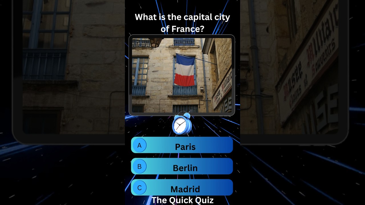 Think Fast! What Is the Capital of France? 