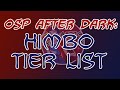 OSP AFTER DARK! Himbo Tier List