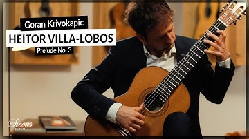 Goran Krivokapic plays Prelude No. 3 by Heitor Villa-Lobos