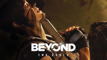 Beyond: Two Souls (Part 4)